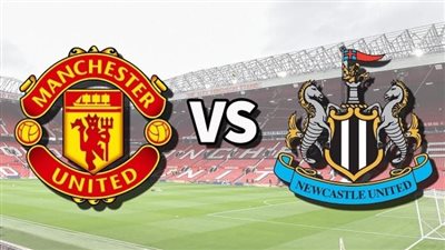  الدوري الإنجليزي.. موعد مباراة مانشستر يونايتد Manchester united ضد نيوكاسل يونايتد.. والقنوات الناقلة
