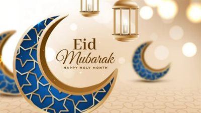 موعد عيد الفطر 2023.. ورسائل التهنئة