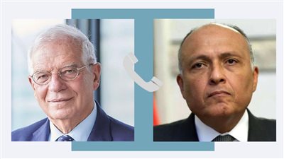 وزير الخارجية يتلقى اتصالًا من الممثل الأعلى للاتحاد الأوروبي للشئون الخارجية والسياسة الأمنية 