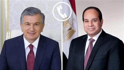 الرئيس السيسي يتلقى اتصالا هاتفيا من رئيس جمهورية أوزبكستان