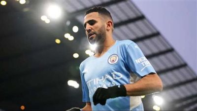 قريبا للغاية.. الوجه المقبلة للجزائرى رياض محرز نجم مانشستر سيتى الإنجليزي