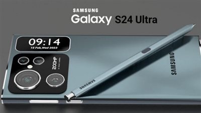 مزايا شاشة هاتف سامسونج Samsung Galaxy S24 Ultra المنتظر.. وموعد الطرح 