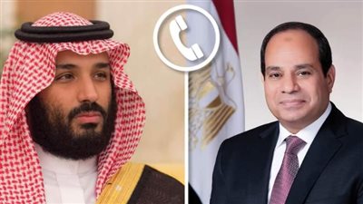 عاجل.. ولى العهد السعودى يهنئ الرئيس السيسى على إعادة انتخابه لفترة رئاسية جديدة