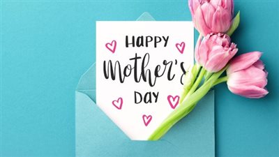 mother's Day.. أجمل التهاني في عيد الأم 2024