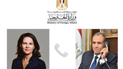 وزير الخارجية يتلقى اتصالًا هاتفيًا من نظيرته الألمانية.. حرب غزة والسودان أبرز الملفات