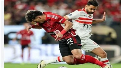 موعد مباراة كأس السوبر الأفريقى بين الأهلي والزمالك فى السعودية.. والقنوات الناقلة 