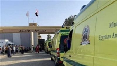 مصر تستقبل 104 مصابين فلسطينيين و171 مرافقًا للعلاج عبر معبر رفح