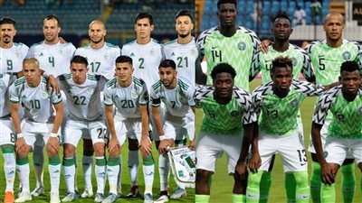 موعد مباراة الجزائر ونيجيريا في ربع نهائي كأس أمم إفريقيا