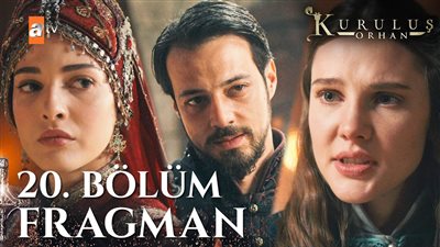 القنوات الناقلة لمسلسل المؤسس أورهان ومواعيد العرض الرسمية للحلقة 20 المثيرة
