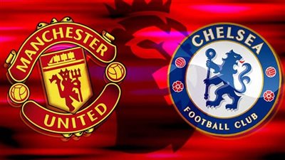 موعد والقناة الناقلة لمباراة تشيلسي ومانشستر يونايتد اليوم في الدوري الإنجليزي