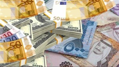 أسعار صرف العملات اليوم في مصر.. الدولار واليورو والدينار والدرهم