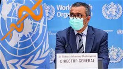 المدير العام لمنظمة الصحة العالمية يصدر تصريح هام بهذا الشأن