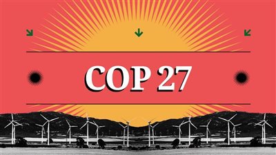 موعد قمة المناخ 2022.. أجندة المؤتمر بمواعيد الجلسة الافتتاحية والفعاليات