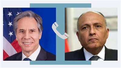 وزير الخارجية المصري يتلقى اتصالًا هاتفيًا من نظيره الأمريكي