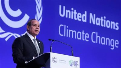 ترحيب برلماني كبير بكلمة السيسي في قمة المناخ: تجاوزت الشعارات والكلمات وتكرس للعمل والتنفيذ 