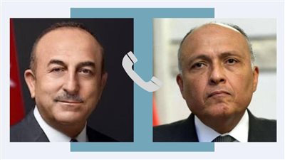 وزير الخارجية المصري يجري اتصالًا بوزير خارجية تركيا